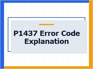 P1437 Error Code Explanation and Troubleshooting